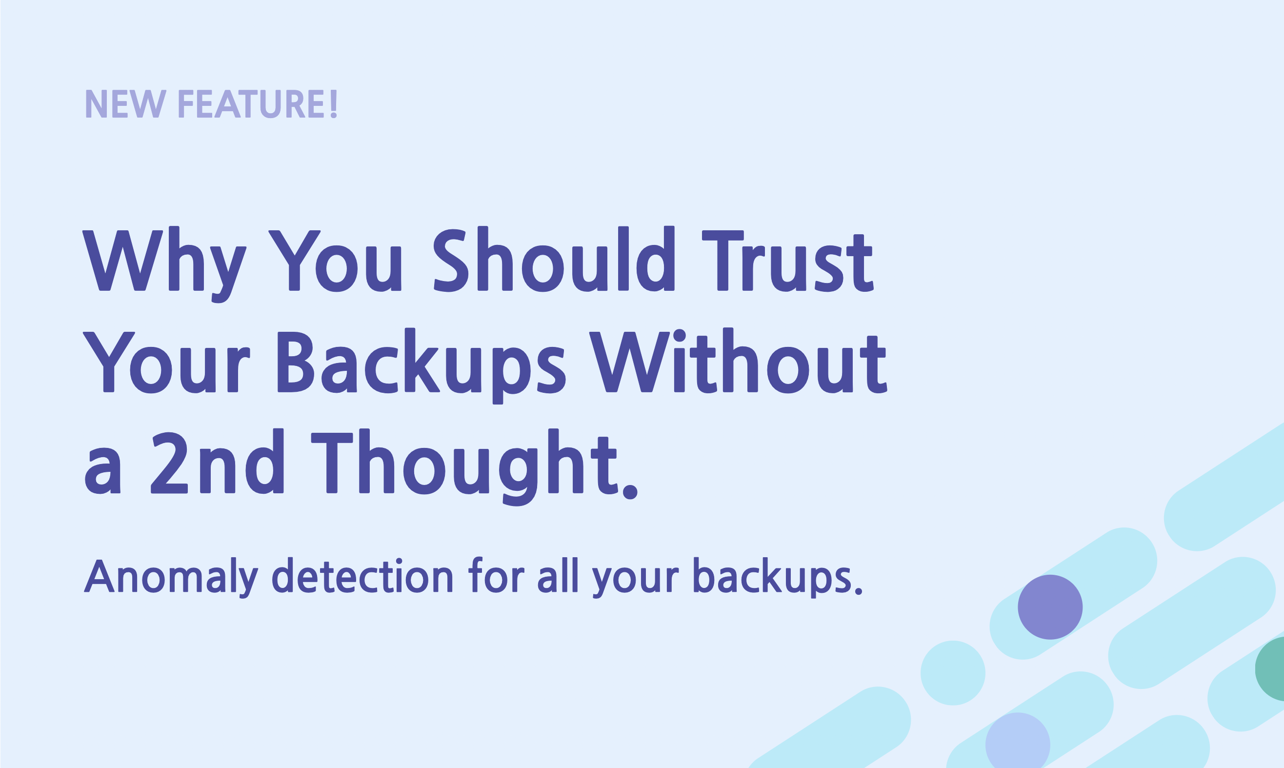 Why You Should Trust Your Backups Without a 2nd Thought