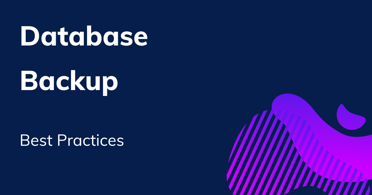 Database Backup: Best Practices